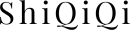ShiQiQi